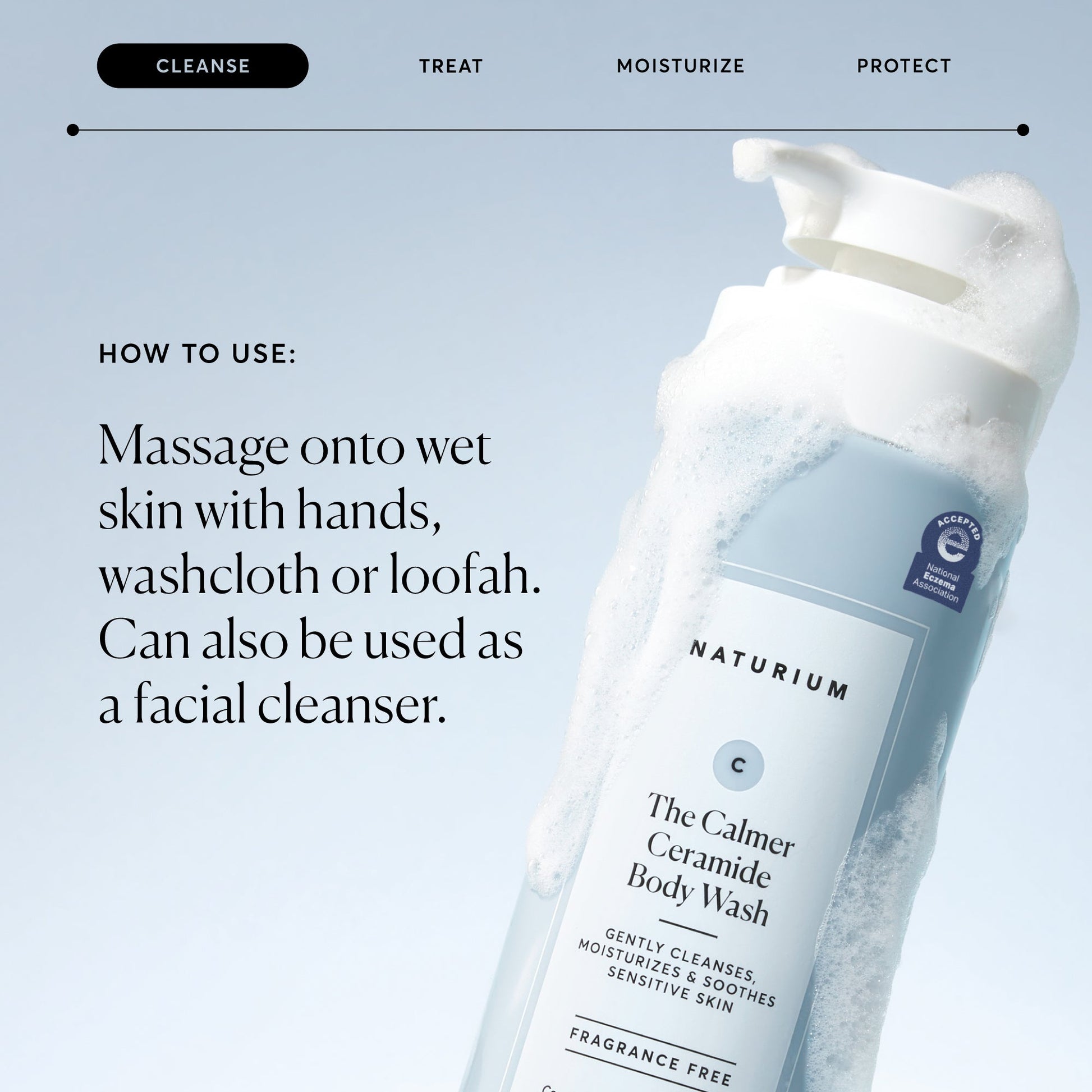 the-calmer-ceramide-body-wash-p9 NATR-40025-Alt-Image-The-Calmer-Ceramide-Body-Wash-04_473be386-102a-4b8d-acae-f11f38e14d29.jpg